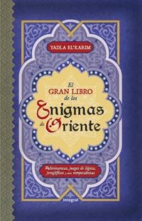 GRAN LIBRO DE LOS ENIGMAS DE ORIENTE, EL | 9788492981250 | EL'KARIM, YADLA | Llibreria Online de Tremp