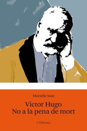 VICTOR HUGO: NO A LA PENA DE MORT | 9788499321547 | SZAC, MURIELLE