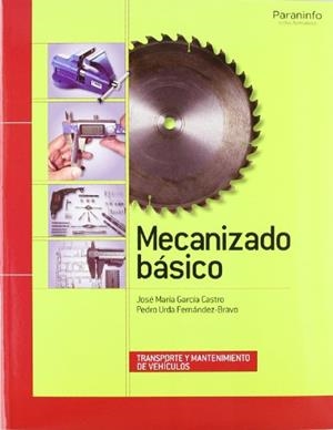 MECANIZADO BASICO | 9788497326933 | GARCIA CASTRO JOSE MARIA; URDA FERNANDEZ-BRAVO, P