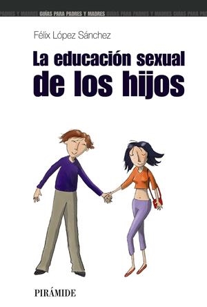 EDUCACION SEXUAL DE LOS HIJOS, LA | 9788436819335 | LOPEZ SANCHEZ, FELIX | Llibreria Online de Tremp