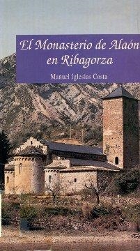MONASTERIO DE ALAÓN EN RIBAGORZA, EL | 9788486856434 | IGLESIAS COSTA, MANUEL | Llibreria Online de Tremp