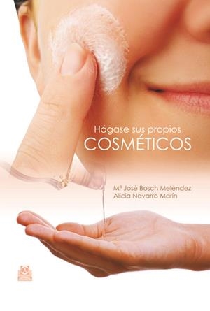HAGASE SUS PROPIOS COSMETICOS | 9788499100395 | BOSCH MELENDEZ, MARIA JOSE