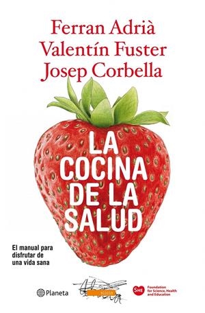 COCINA DE LA SALUD, LA | 9788408094562 | ADRIA, FERRAN; FUSTER, VALENTIN; CORBELLA, JOSEP