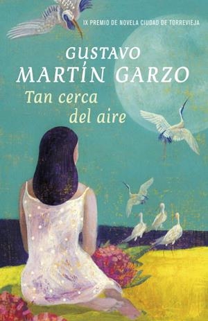 TAN CERCA DEL AIRE | 9788401339028 | MARTIN GARZO, GUSTAVO | Llibreria Online de Tremp