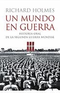 MUNDO EN GUERRA, UN | 9788484325918 | HOLMES, RICHARD | Llibreria Online de Tremp