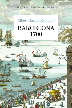 BARCELONA 1700 | 9788497876728 | GARCIA ESPUCHE, ALBERT | Llibreria Online de Tremp