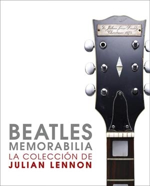 BEATLES MEMORABILIA. LA COLECCION DE JULIAN LENNON | 9788425345753 | SOUTHALL, BRIAN | Llibreria Online de Tremp