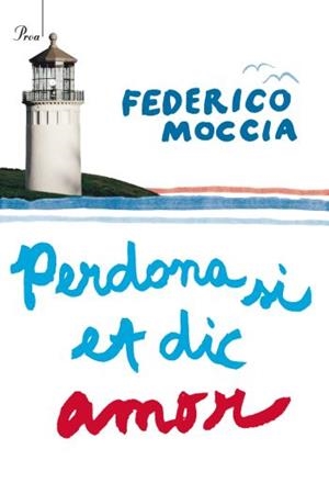 PERDONA SI ET DIC AMOR | 9788482569253 | MOCCIA, FEDERICO | Llibreria Online de Tremp