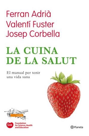 CUINA DE LA SALUT, LA | 9788497082174 | ADRIA, FERRAN; FUSTER, VALENTIN; CORBELLA, JOSEP