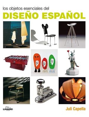 OBJETOS ESENCIALES DEL DISEÑO ESPAÑOL, LOS | 9788497856751