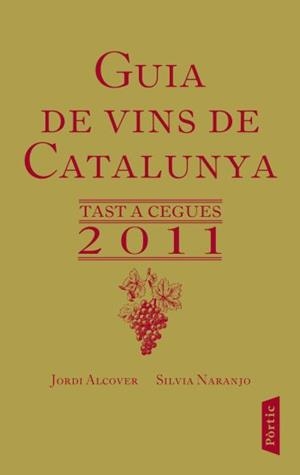 GUIA DE VINS DE CATALUNYA TAST A CEGUES 2011 | 9788498091649