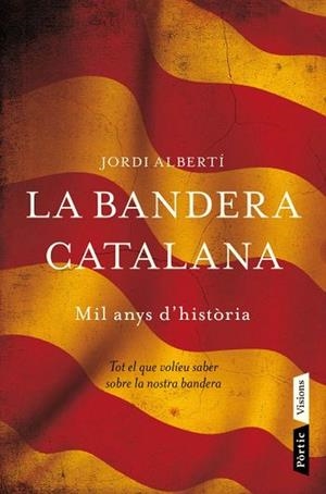 BANDERA CATALANA, LA | 9788498091496 | ALBERTI, JORDI