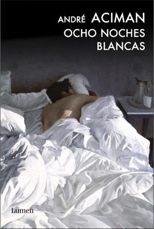 OCHO NOCHES BLANCAS | 9788426418531 | ACIMAN, ANDRE | Llibreria Online de Tremp