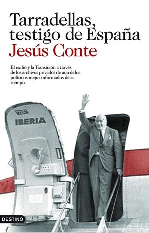 TARRADELLAS, TESTIGO DE ESPAÑA | 9788423343911 | CONTE, JESUS | Llibreria Online de Tremp