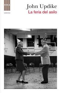 FERIA DEL ASILO, LA | 9788498679373 | UPDIKE, JOHN | Llibreria Online de Tremp