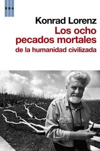 OCHO PECADOS MORTALES DE LA HUMANIDAD CIVILIZADA, LOS | 9788498679120 | LORENZ, KONRAD