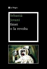 EMET O LA REVOLTA | 9788482649405 | JOVANI, SEBASTIA | Llibreria Online de Tremp