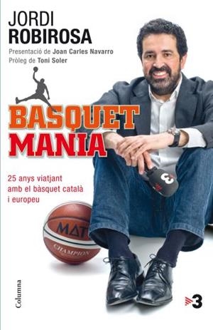 BASQUET MANIA | 9788466413619 | ROBIROSA, JORDI | Llibreria Online de Tremp