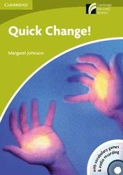 QUICK CHANGE! (STARTER/BEGINNER) (CAMBRIDGE DISCOVERY READER | 9788483237564 | JOHNSON, MARGARET