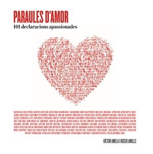 PARAULES D'AMOR 101 DECLARACIONS APASIONADES | 9788415002550 | AMELA, VICTOR; AMILLS, ROSER