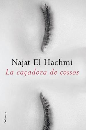 CAÇADORA DE COSSOS, LA | 9788466412261 | NAJAT EL HACHMI | Llibreria Online de Tremp