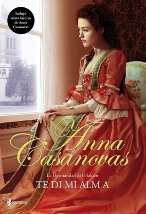 HERMANDAD DEL HALCON, LA: TE DI MI ALMA | 9788408100270 | CASANOVAS, ANNA