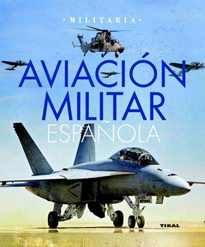 AVIACION MILITAR ESPAÑOLA | 9788499280660 | Llibreria Online de Tremp