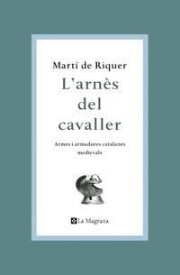 ARNES DEL CAVALLER, L' | 9788482649771 | RIQUER, MARTI DE | Llibreria Online de Tremp