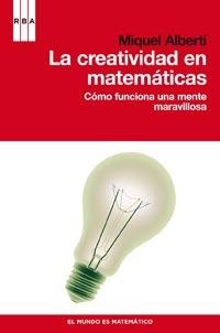 CREATIVIDAD EN MATEMATICAS, LA | 9788490060230 | ALBERTI, MIQUEL