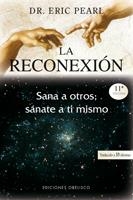 RECONEXION, LA: SANA A OTROS, SANATE A TI MISMO (6ª ED.) | 9788497773461 | PEARL, ERIC