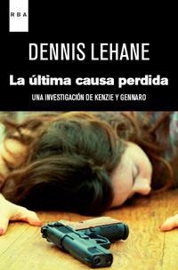 ULTIMA CAUSA PERDIDA, LA | 9788490060018 | LEHANE, DENNIS | Llibreria Online de Tremp