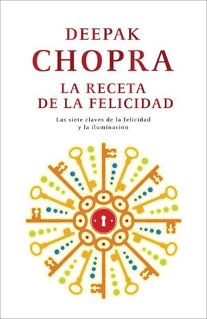 RECETA DE LA FELICIDAD, LA | 9788425346439 | CHOPRA, DEEPAK | Llibreria Online de Tremp
