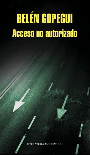 ACCESO NO AUTORIZADO | 9788439724674 | GOPEGUI, BELEN | Llibreria Online de Tremp
