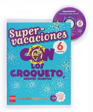 SUPERVACACIONES CON LOS CROQUETO AGENTES SECRETOS, 6 EDUCACI | 9788467526141 | Llibreria Online de Tremp