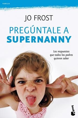 PREGUNTALE A SUPERNANNY | 9788408100782 | FROST, JO | Llibreria Online de Tremp