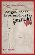 DESIGUALDADES INTERNACIONALES : ¡JUSTICIA YA! : HACIA UN PRO | 9788498883527 | DIAZ-SALAZAR, RAFAEL | Llibreria Online de Tremp