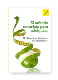 METODO NATURISTA PARA ADELGAZAR, EL | 9788492981700 | BERDONCES, JOSEP LLUIS; BLASCO, Mª ROSA | Llibreria Online de Tremp