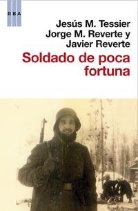 SOLDADO DE POCA FORTUNA | 9788490060414 | TESSIER, JESUS M.; REVERTE, JORGE M.; REVERTE, JAV