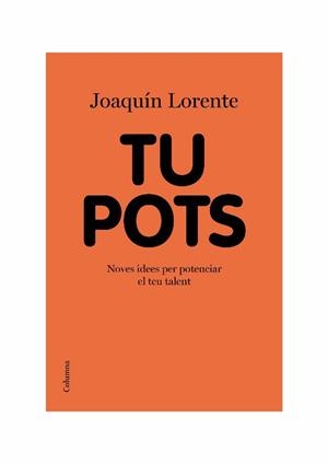TU POTS | 9788466413541 | LORENTE, JOAQUIN | Llibreria Online de Tremp
