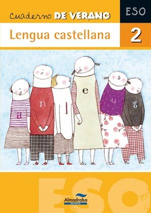 LENGUA CASTELLANA, 2 ESO. CUADERNO DE VERANO | 9788483085929
