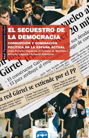 SECUESTRO DE LA DEMOCRACIA, EL: CORRUPCION Y DOMINACION POLI | 9788446034070