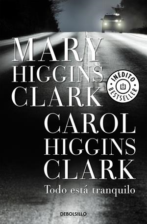 TODO ESTA TRANQUILO | 9788499085777 | HIGGINS CLARK, MARY ; HIGINS CLARK, CAROL | Llibreria Online de Tremp