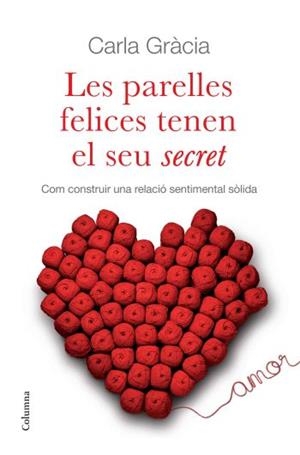 PARELLES FELICES TENEN EL SEU SECRET, LES | 9788466410342 | GRACIA, CARLA | Llibreria Online de Tremp