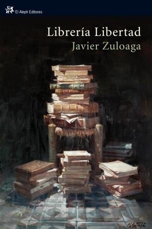 LIBRERIA LIBERTAD | 9788476699850 | ZULOAGA, JAVIER | Llibreria Online de Tremp