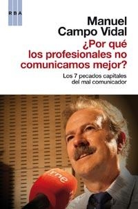 ¿POR QUE LOS PROFESIONALES NO COMUNICAMOS MEJOR? | 9788490061244 | CAMPO VIDAL, MANUEL