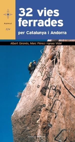 32 VIES FERRADES PER CATALUNYA I ANDORRA | 9788497919104 | GIRONES, ALBERT; PEREZ, MARC; VIDAL, IGNASI