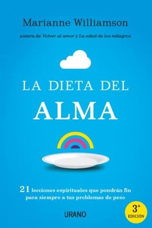 DIETA DEL ALMA,LA : 21 LECCIONES ESPIRITUALES QUE PONDRAN FI | 9788479537951 | WILLIAMSON, MARIANNE | Llibreria Online de Tremp