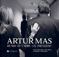 ARTUR MAS RETRAT DE L'HOME I EL RETRAT DE L'HOME  I EL P | 9788482648804