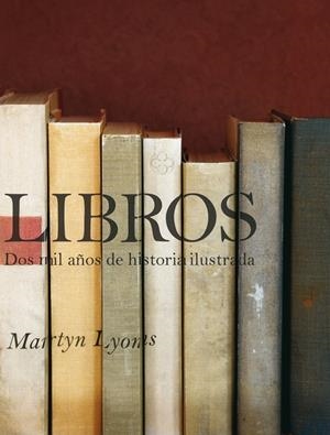 LIBROS : DOS MIL AÑOS DE HISTORIA ILUSTRADA | 9788497857369 | LYONS, MARTYN