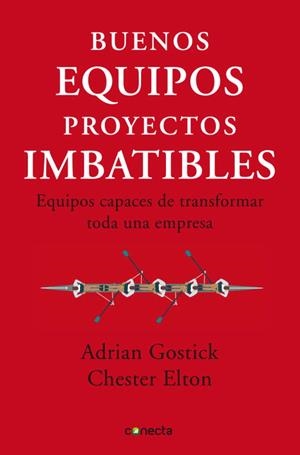 BUENOS EQUIPOS, PROYECTOS IMBATIBLES : EQUIPOS CAPACES DE TR | 9788493869335 | GOSTICK, A. ; ELTON, C.